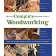 Tauntons Complete Illustrated Guide To Woodworking by Lonnie Bird, Andy Rae, Thomas Lie-Nielsen, and Jeff Jewitt