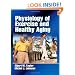 Physiology of Exercise and Healthy Aging