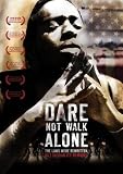 Dare Not Walk Alone