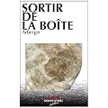 Sortir de la Boite