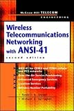 Wireless Telecommunications Networking with ANSI-41