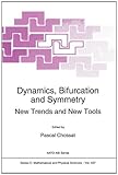 Dynamics, bifurcation and symmetry : new trends and new tools