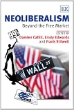 Neoliberalism : beyond the free market