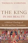 King in His Beauty, The: A Biblical T...