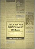 Gurus for Hire Enlightenment for Sale: An Insight into the Relationship between Spiritual Teachers, Students and Centres