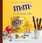 M & M's - Les 30 recettes culte