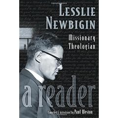 Lesslie Newbigin: Missionary Theologian: A Reader
