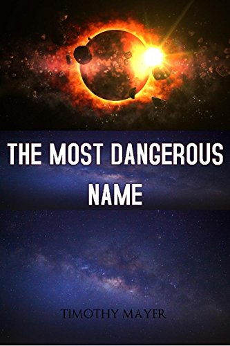 The Most Dangerous Name: Angels Of Eternity Story (Angels of Eternity Series Book 2)