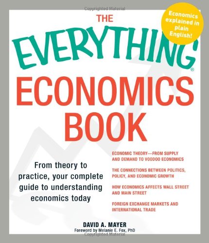 Best Price The Everything Economics Book: From theory to practice, your complete guide to understanding economics today (Everything Series)