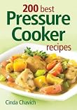 200 Best Pressure Cooker Recipes