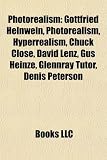 Photorealism: Gottfried Helnwein, Photorealism, Hyperrealism, Chuck Close, David Lenz, Gus Heinze, Glennray Tutor, Denis Peterson