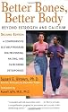 Better Bones, Better Body: Beyond Estrogen and Calcium