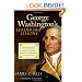 George Washington's Leadership Lessons: What the Father of Our Country Can Teach Us About Effective Leadership and Character