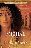 Michal: A Novel (The Wives of King David)