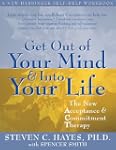 Get Out of Your Mind and Into Your Li...