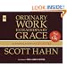 Ordinary Work, Extraordinary Grace: My Spiritual Journey in Opus Dei