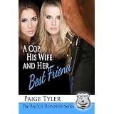 A Cop, His Wife and Her Best Friend (The Badge Bunnies Series)