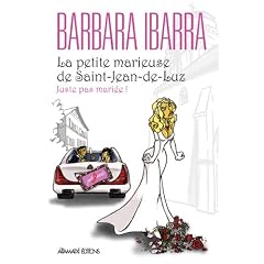 La Petite Marieuse de Saint-Jean-de-Luz -- Juste pas Mari�e !