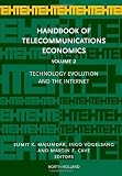 Handbook of Telecommunications Economics, Volume 2: Technology Evolution and the Internet (Handbook of Telecommunications Economics)