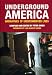 Underground America: Narratives of Undocumented Lives (Voice of Witness) by  ISBN 1934781150