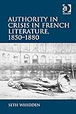 Authority in crisis in French literature, 1850-1880