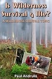 Is Wilderness Survival 4 Me? (A Wilderness Survival Topic)