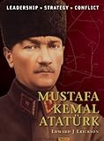 Mustafa Kemal Atatürk : leadership, strategy, conflict