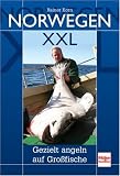 Norwegen XXL: Gezielt angeln auf Gro&szlig;fische - Rainer Korn