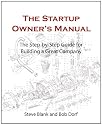 The Startup Owner's Manual: The Step-By-Step Guide for Building a Great Company