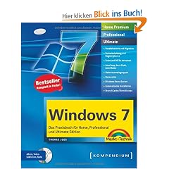 Windows 7: Das Praxisbuch f�r Home, Professional und Ultimate Edition. Mit Video-Lektionen auf CD. Komplett in Farbe.