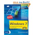 Windows 7: Das Praxisbuch f�r Home, Professional und Ultimate Edition. Mit Video-Lektionen auf CD. Komplett in Farbe.
