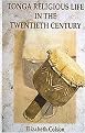 Tonga Religious Life in the Twentieth Century (Paperback)