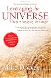 Leveraging the Universe: 7 Steps to Engaging Life's Magic