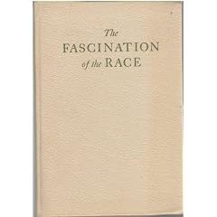 The Fascination of the Race and Other Essays