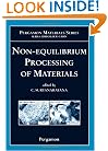 Non-equilibrium Processing of Materials, Volume 2 (Pergamon Materials Series)