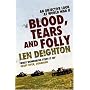 Blood, Tears and Folly: An Objective Look at World War II