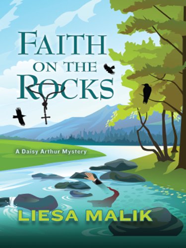 Faith on the Rocks (A Daisy Arthur Mystery)