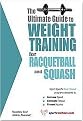 Ultimate Guide to Weight Training for Racquetball and Squash (Paperback)