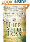 Life After Loss: Conquering Grief and Finding Hope