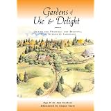 Gardens of Use & Delight: Uniting the Practical and Beautiful in an Integrated Landscape