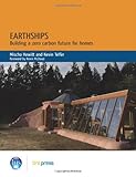Earthships : building a zero carbon future for homes