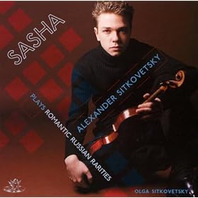 Sasha Plays Romantic Russian Rarities