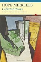 Hope Mirrlees: Collected Poems Hope Mirrlees: Collected Poems
