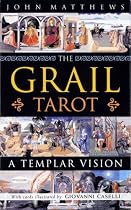 The Grail Tarot: A Templar Vision