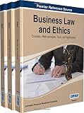 Business law and ethics : concepts, methodologies, tools, and applications
