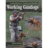 Working Gundogs: An Introduction to Training and Handling