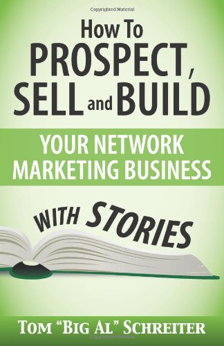 how to prospect sell and build your network marketing business with stories