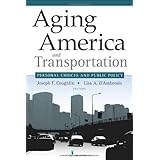 aging america and transportation personal choices and public policy