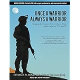 once a warrior always a warrior navigating the transition from combat to home including combat stress ptsd