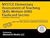 NYSTCE Elementary Assessment of Teaching Skills-Written (090) Flashcard Secrets: NYSTCE Test Practice Questions & Exam Review for the New York State Teacher Certification Examinations